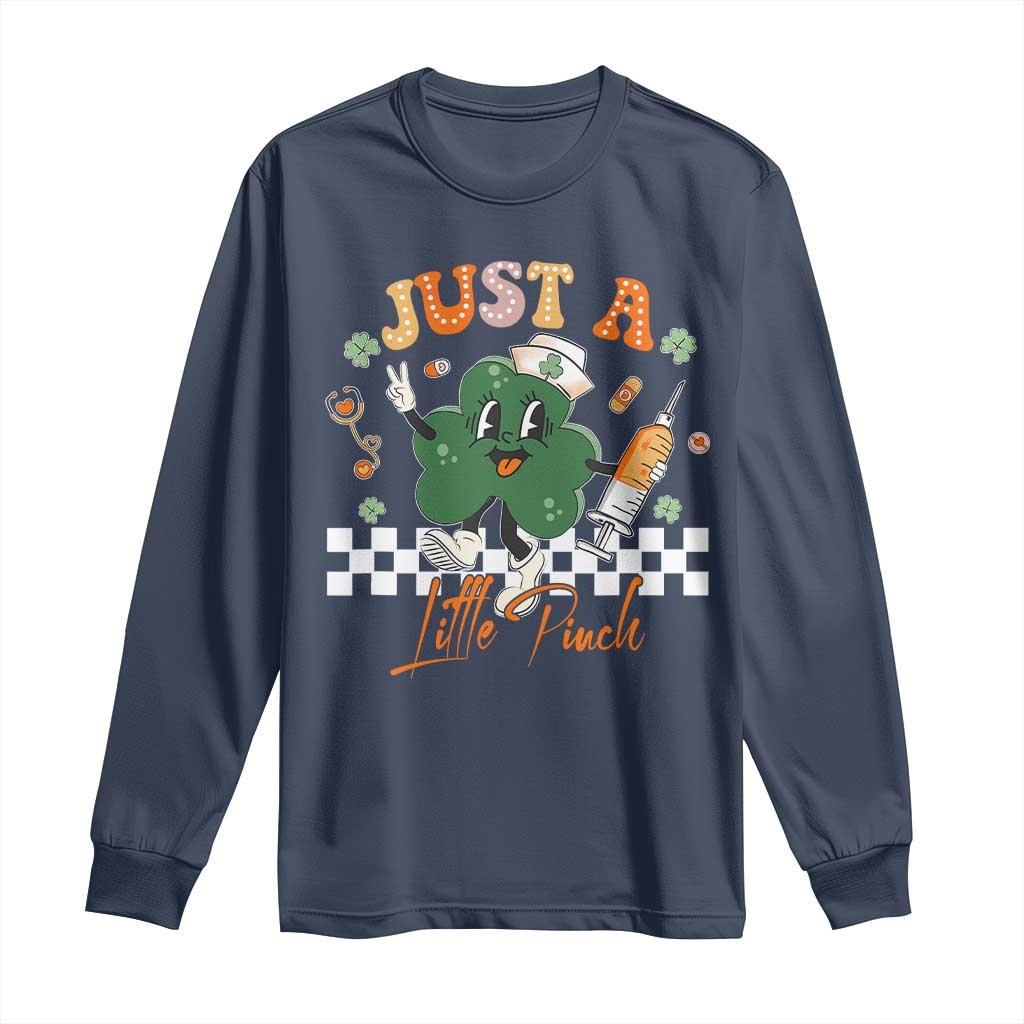 Nurse St Patrick's Long Sleeve Shirt Just A Little Pinch
