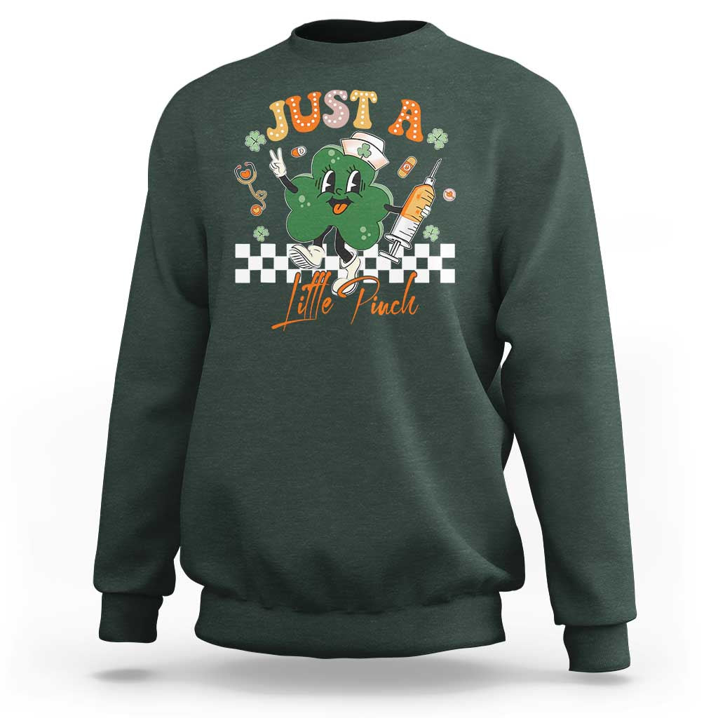 Nurse St Patrick's Sweatshirt Just A Little Pinch