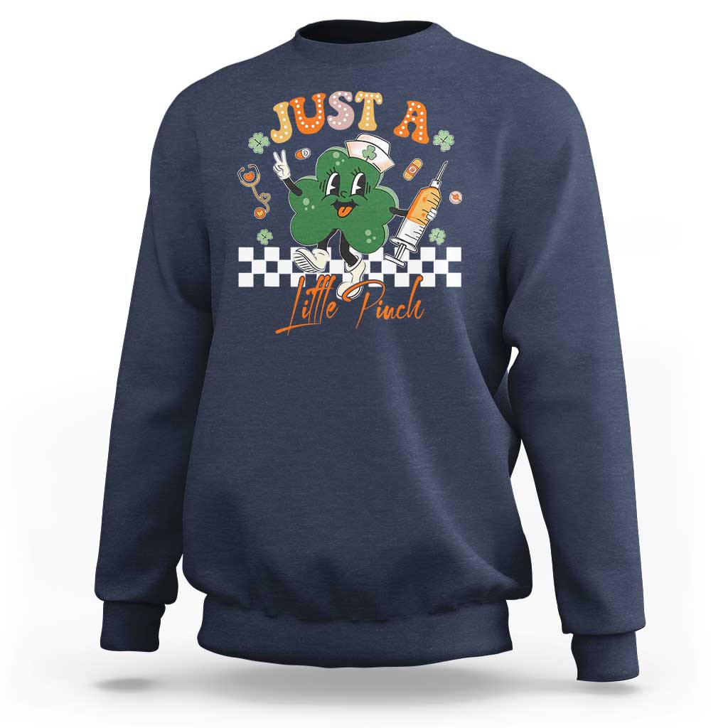 Nurse St Patrick's Sweatshirt Just A Little Pinch