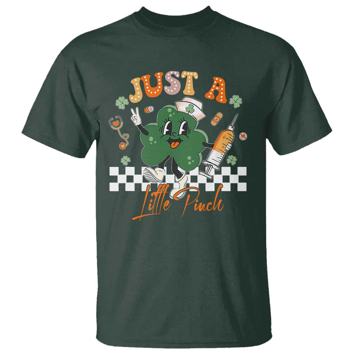 Nurse St Patrick's T Shirt Just A Little Pinch