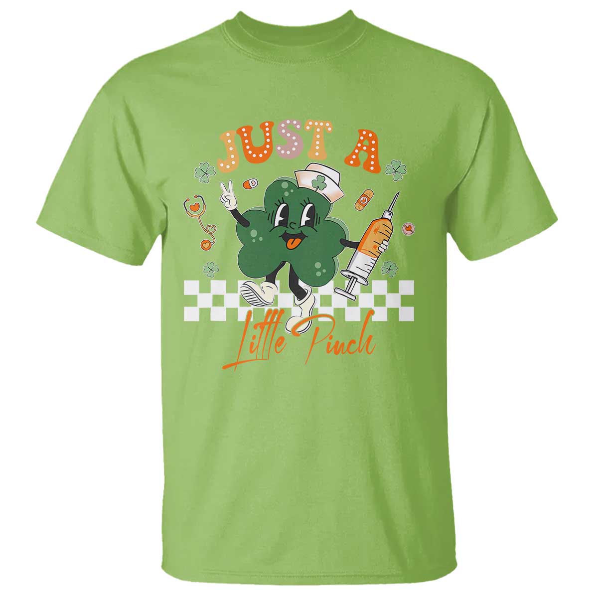 Nurse St Patrick's T Shirt Just A Little Pinch