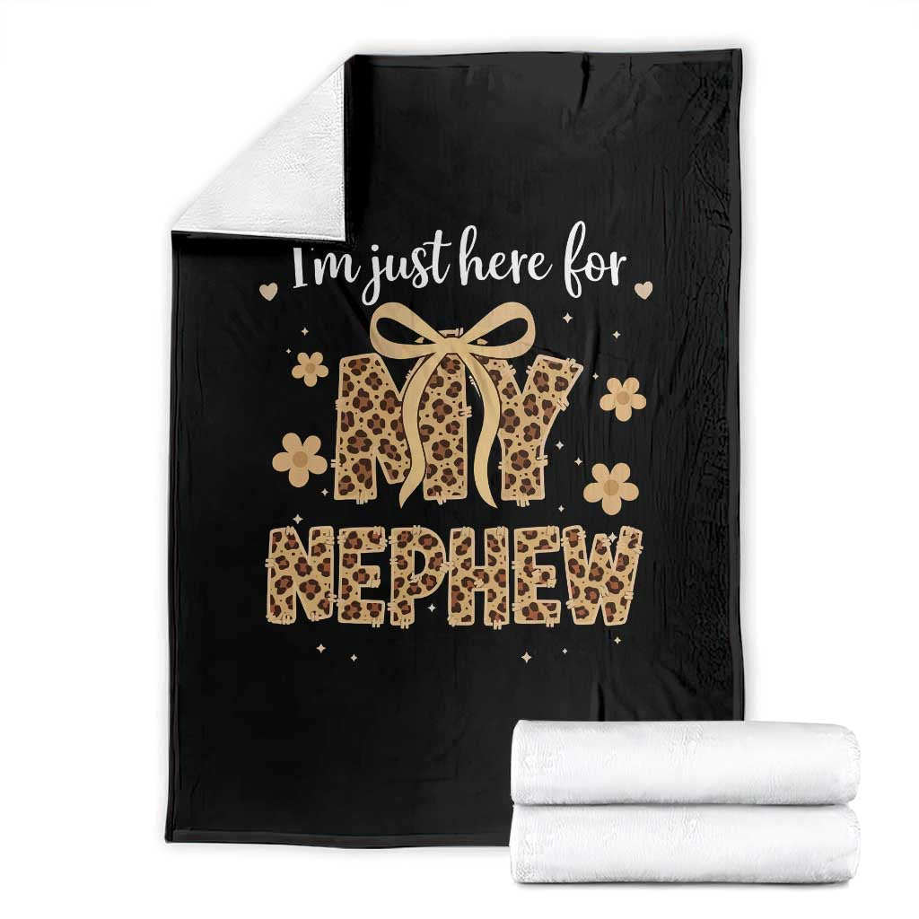 Im Just Here For My Nephew Throw Blanket Gift For Aunt From Nephew Leopard