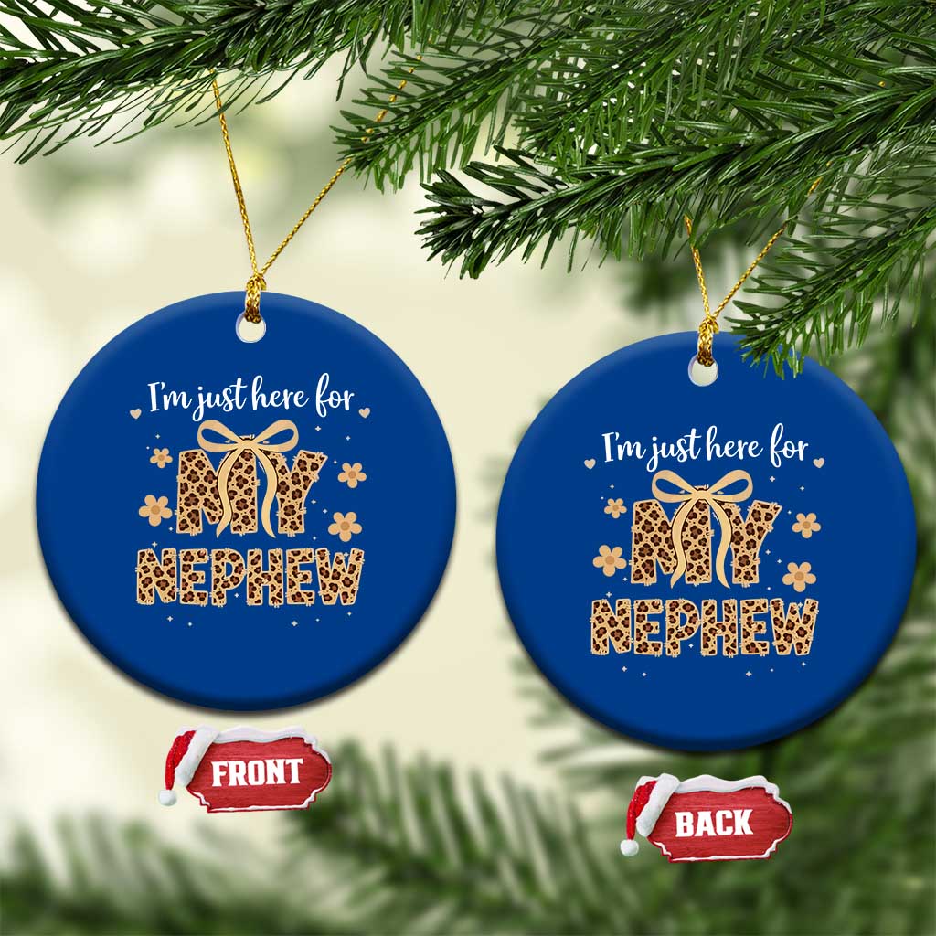 Im Just Here For My Nephew Ceramic Ornament Gift For Aunt From Nephew Leopard
