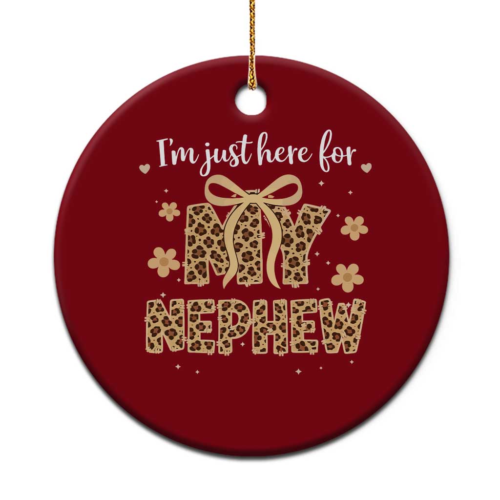 Im Just Here For My Nephew Ceramic Ornament Gift For Aunt From Nephew Leopard