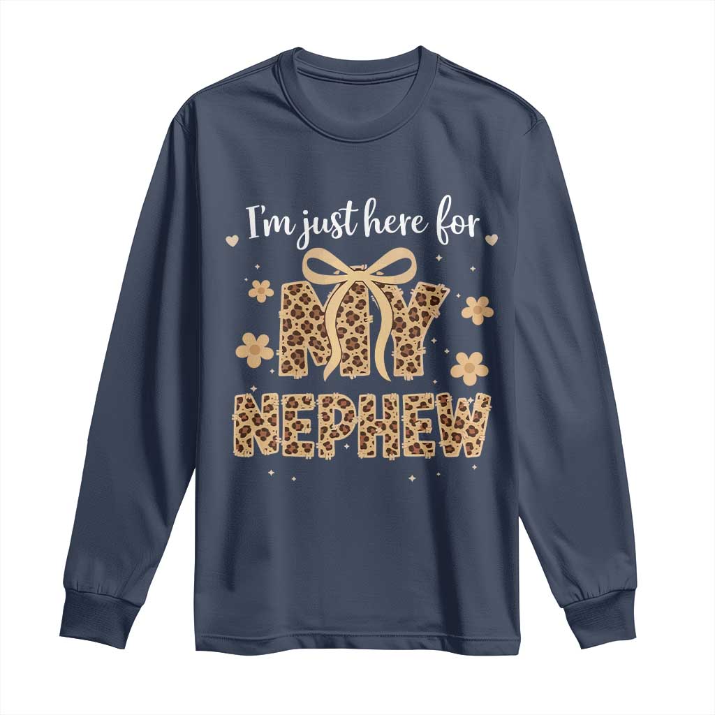 Im Just Here For My Nephew Long Sleeve Shirt Gift For Aunt From Nephew Leopard