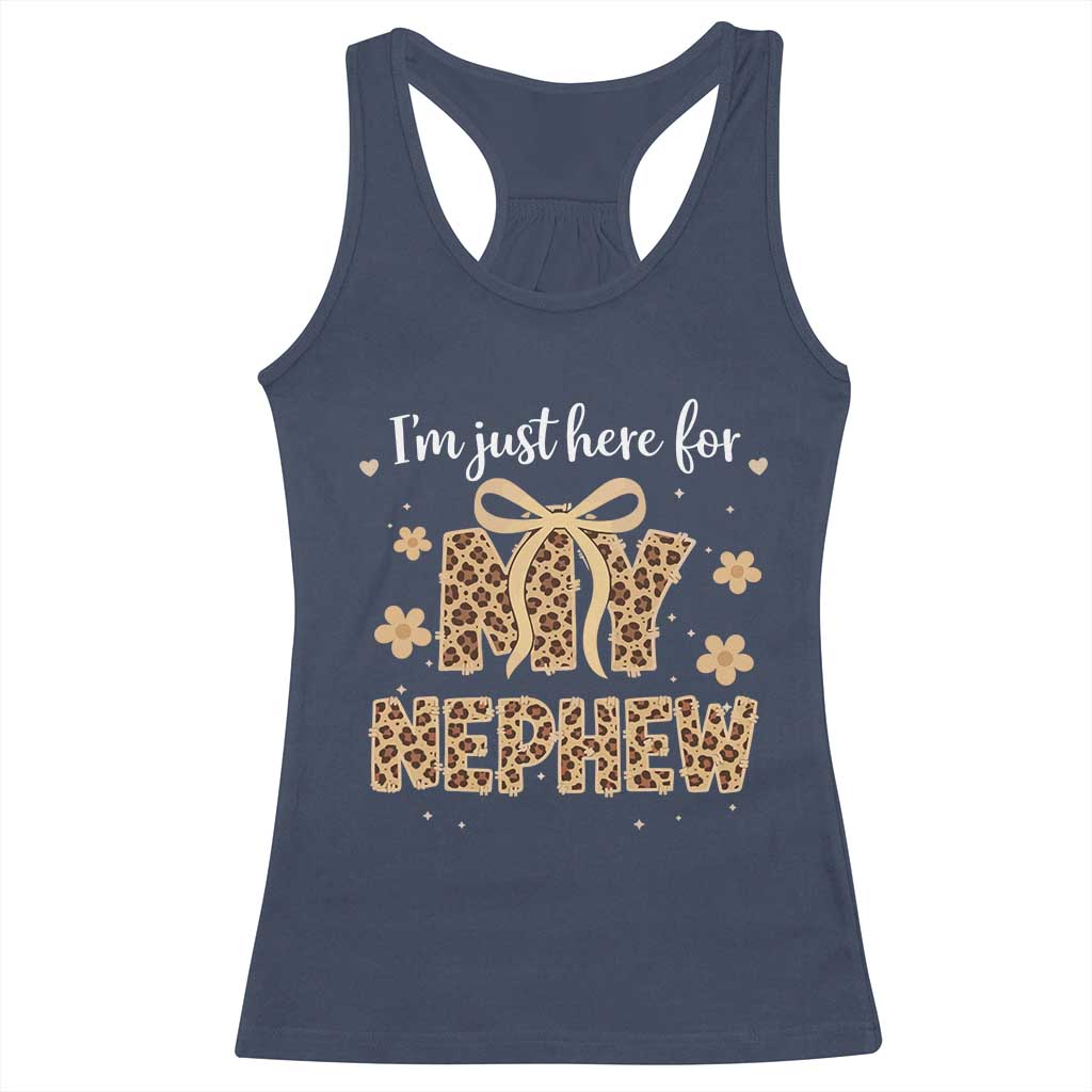 Im Just Here For My Nephew Racerback Tank Top Gift For Aunt From Nephew Leopard
