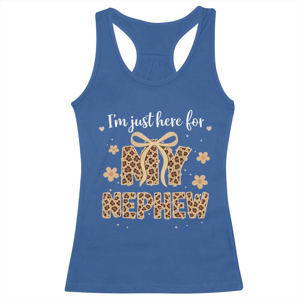Im Just Here For My Nephew Racerback Tank Top Gift For Aunt From Nephew Leopard