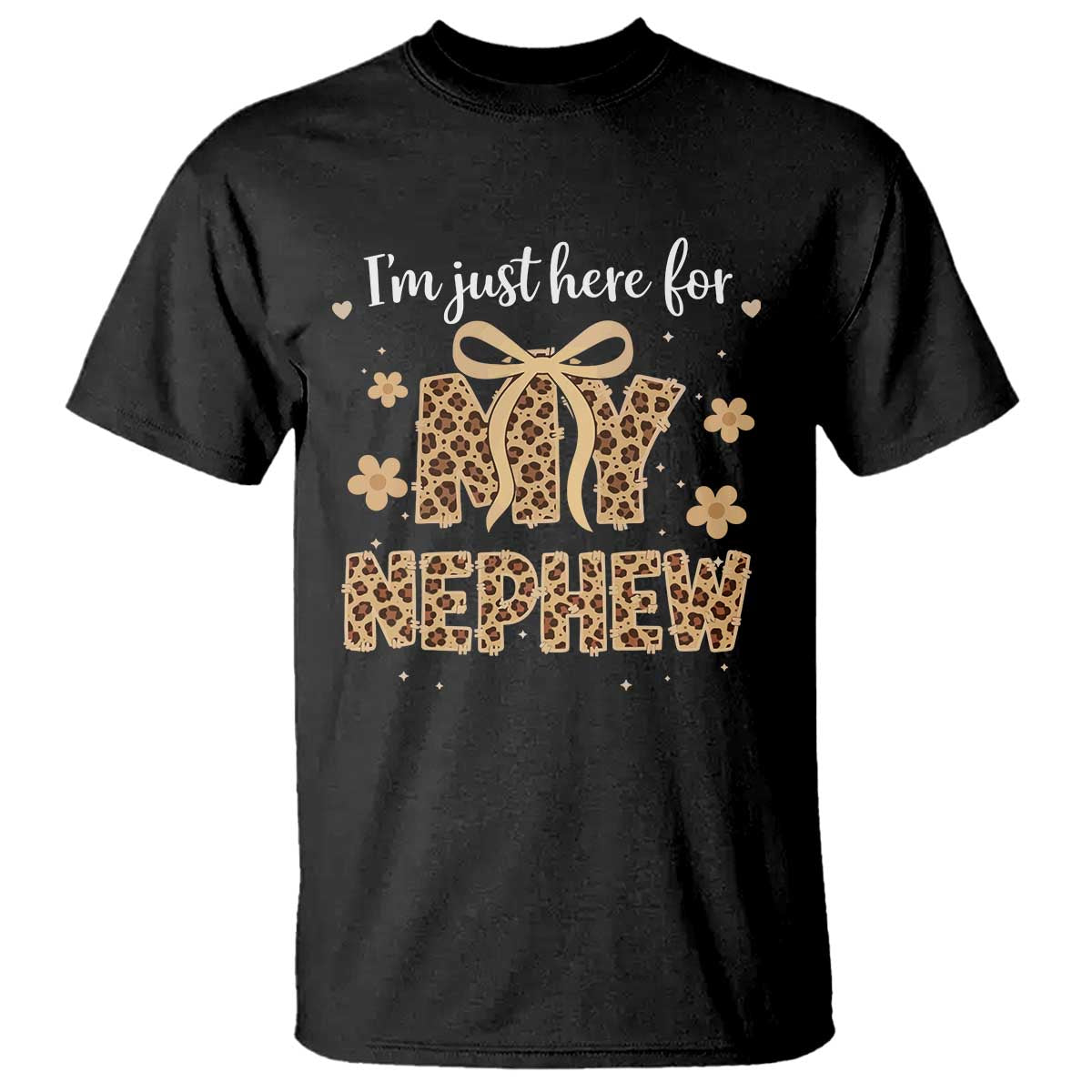 Im Just Here For My Nephew T Shirt Gift For Aunt From Nephew Leopard