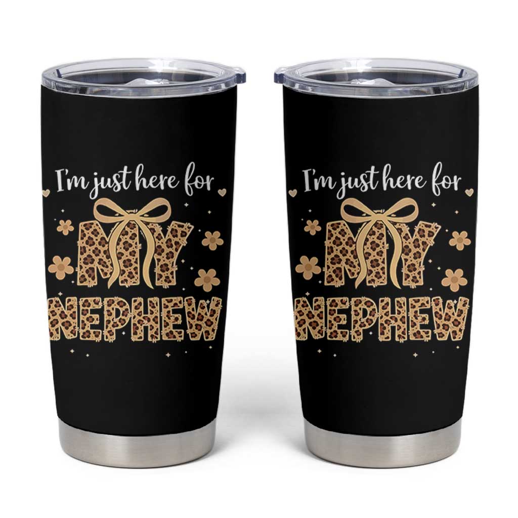 Im Just Here For My Nephew Tumbler Cup Gift For Aunt From Nephew Leopard