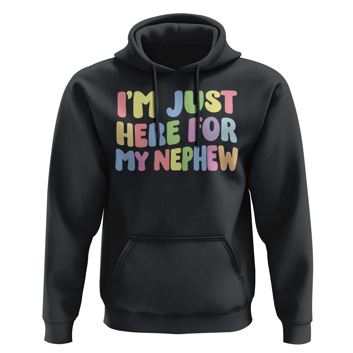 Im Just Here For My Nephew Hoodie Gift For Aunt From Nephew