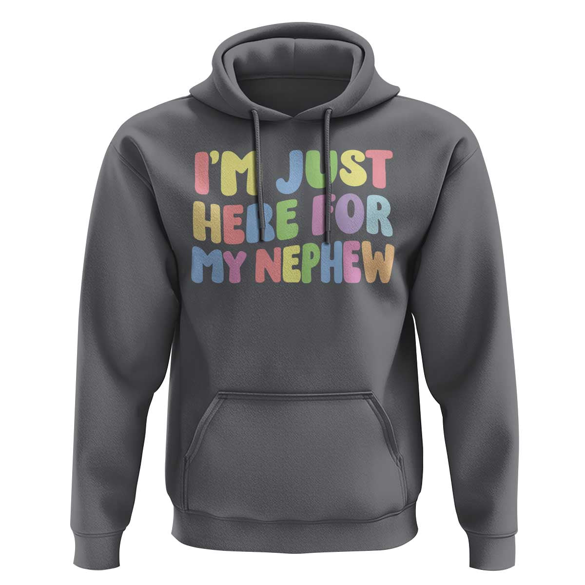 Im Just Here For My Nephew Hoodie Gift For Aunt From Nephew