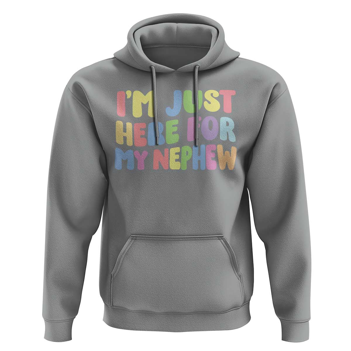 Im Just Here For My Nephew Hoodie Gift For Aunt From Nephew