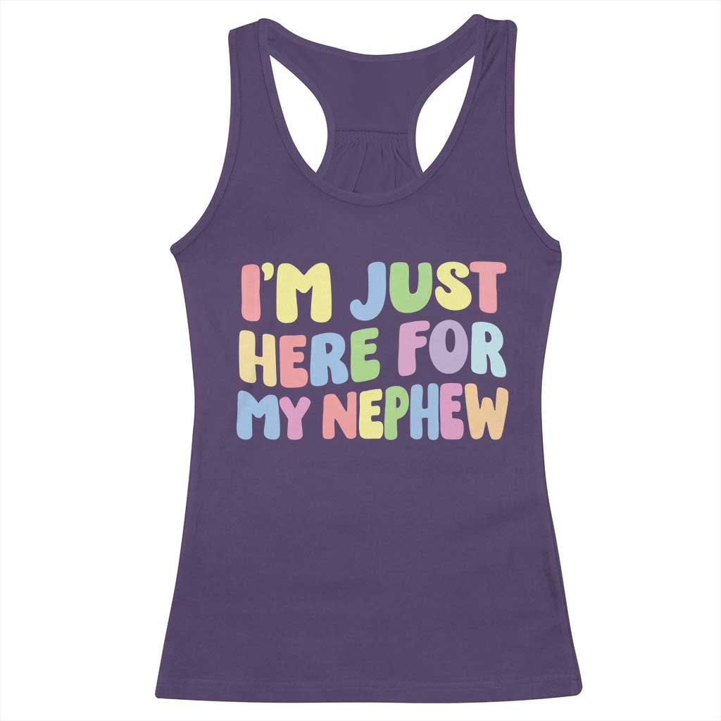 Im Just Here For My Nephew Racerback Tank Top Gift For Aunt From Nephew