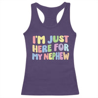 Im Just Here For My Nephew Racerback Tank Top Gift For Aunt From Nephew
