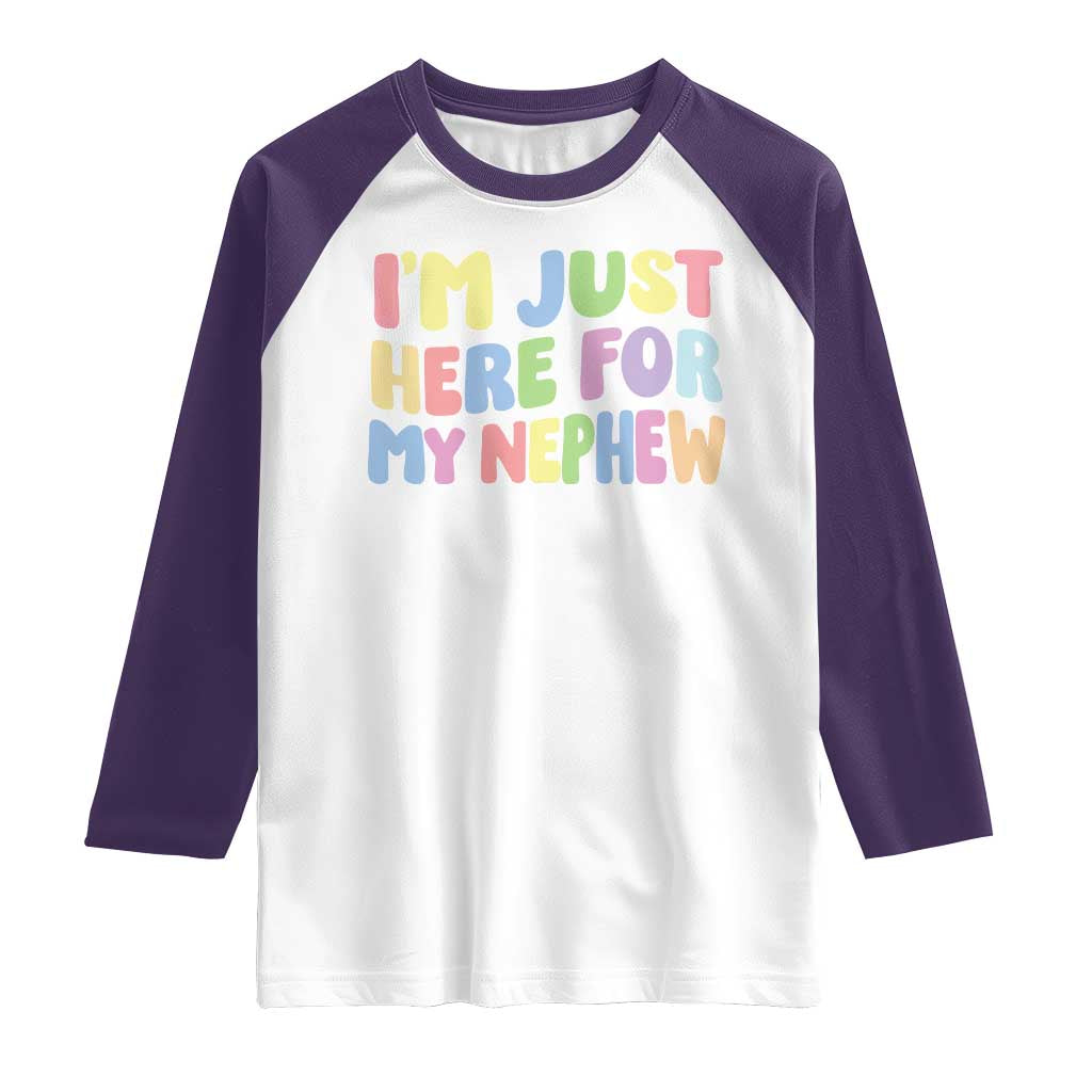 Im Just Here For My Nephew Raglan Shirt Gift For Aunt From Nephew