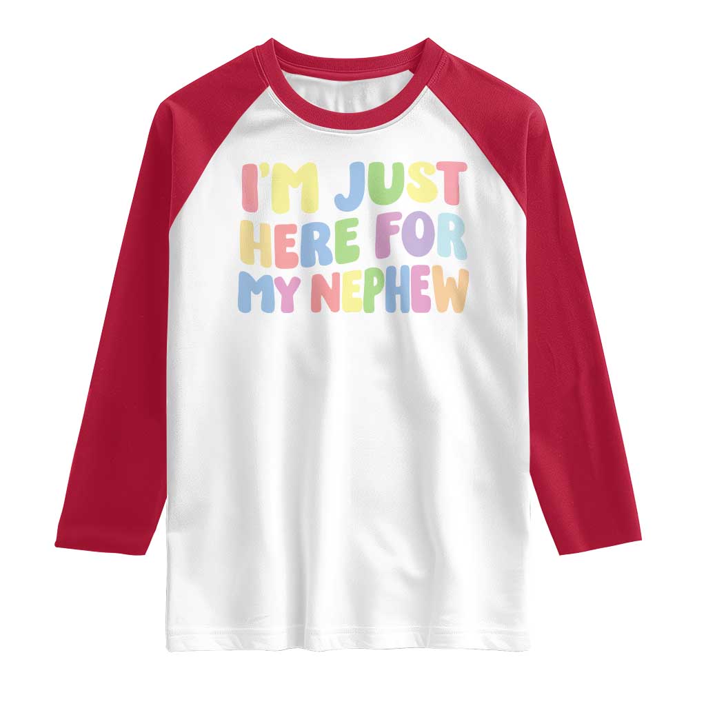 Im Just Here For My Nephew Raglan Shirt Gift For Aunt From Nephew