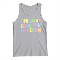 Im Just Here For My Nephew Tank Top Gift For Aunt From Nephew