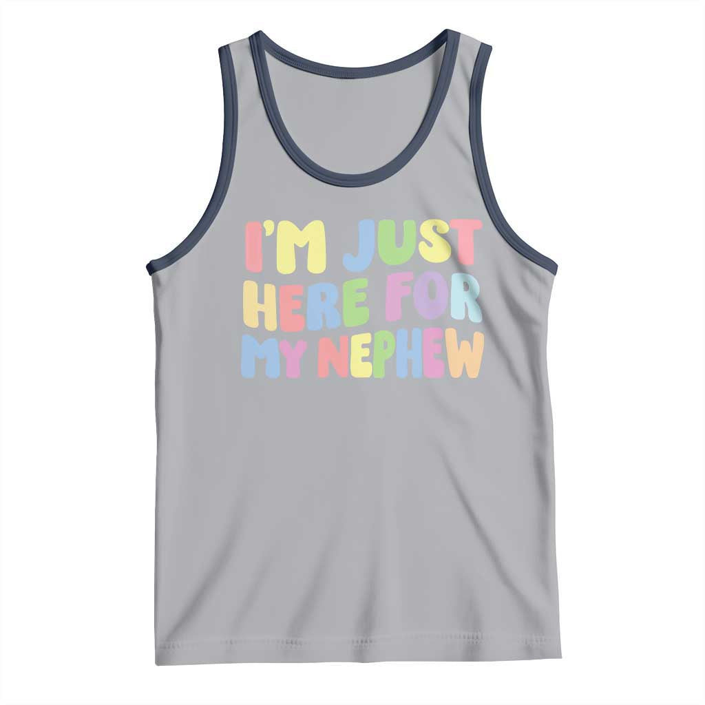 Im Just Here For My Nephew Tank Top Gift For Aunt From Nephew