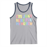 Im Just Here For My Nephew Tank Top Gift For Aunt From Nephew