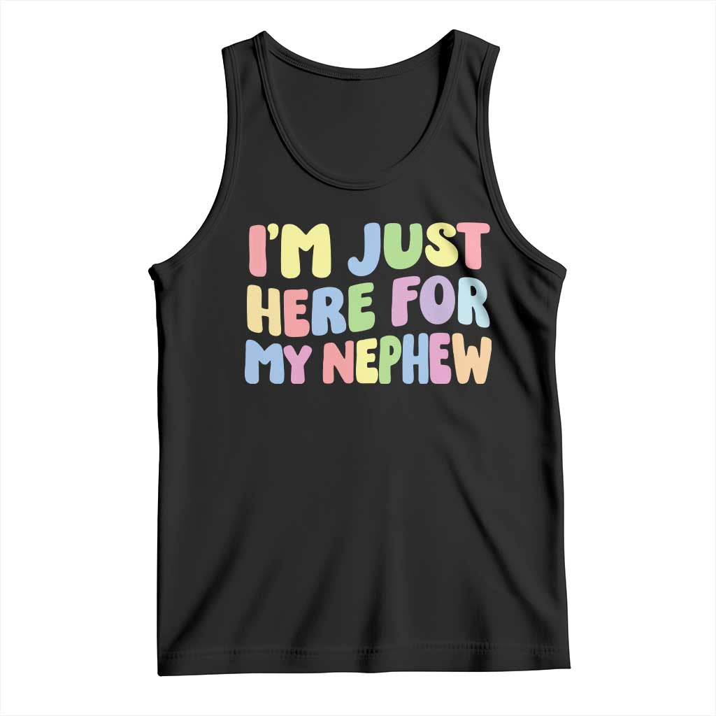 Im Just Here For My Nephew Tank Top Gift For Aunt From Nephew