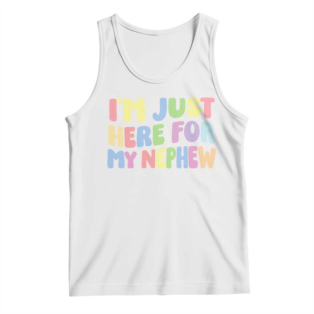 Im Just Here For My Nephew Tank Top Gift For Aunt From Nephew