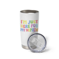 Im Just Here For My Nephew Tumbler Cup Gift For Aunt From Nephew