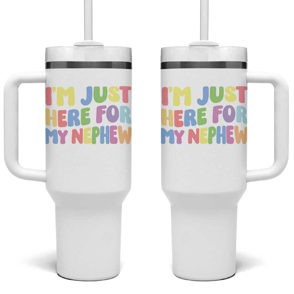 Im Just Here For My Nephew Tumbler With Handle Gift For Aunt From Nephew