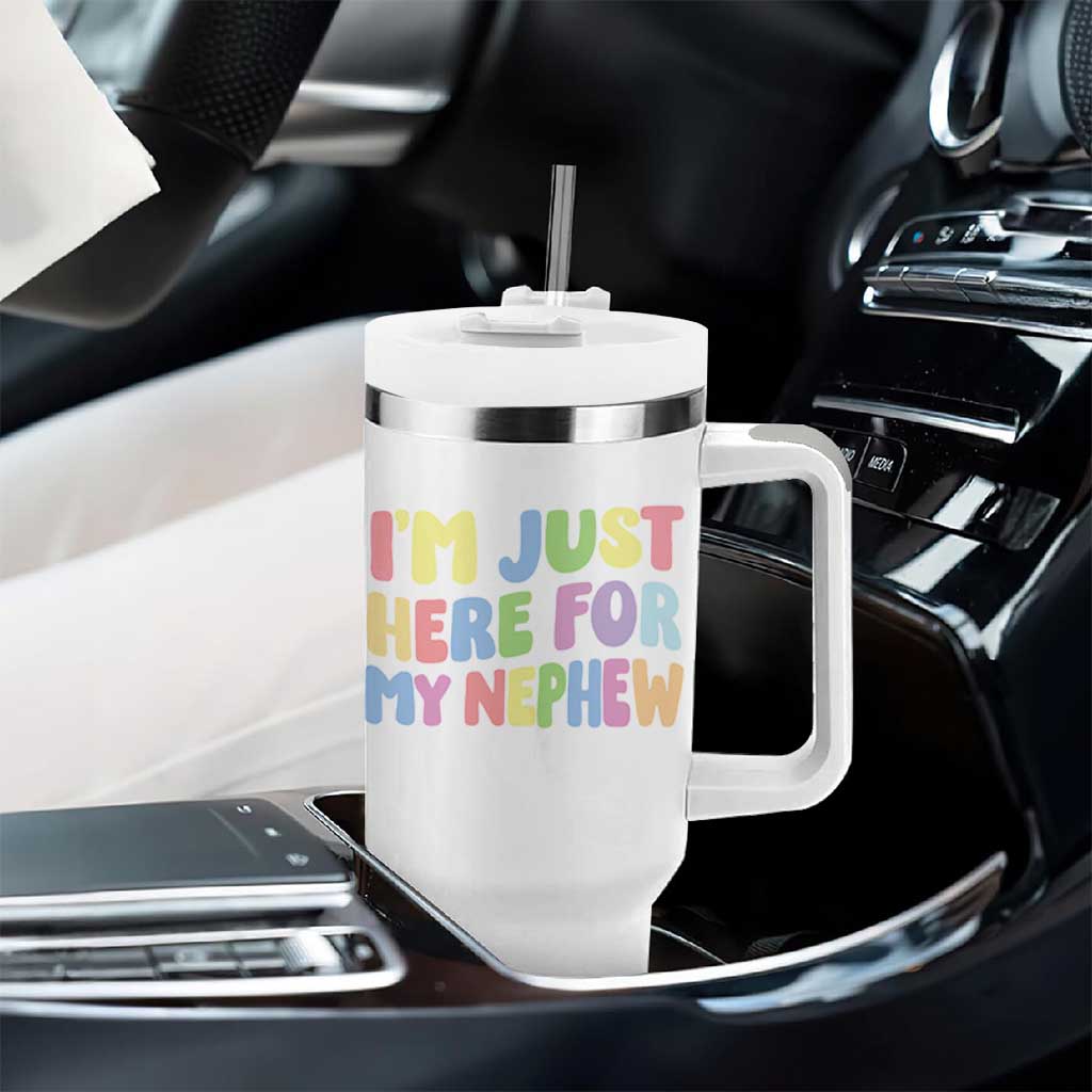 Im Just Here For My Nephew Tumbler With Handle Gift For Aunt From Nephew