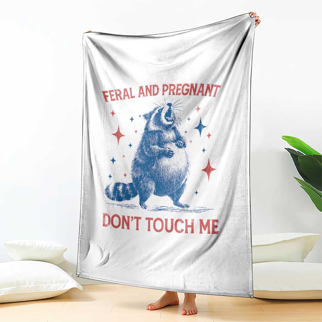 Pregnant Racoon Throw Blanket Feral And Pregnant Dont Touch Me Pregnancy Humor
