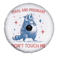 Pregnant Racoon Spare Tire Cover Feral And Pregnant Dont Touch Me Pregnancy Humor