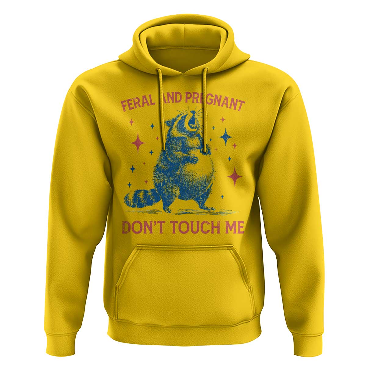 Pregnant Racoon Hoodie Feral And Pregnant Dont Touch Me Pregnancy Humor