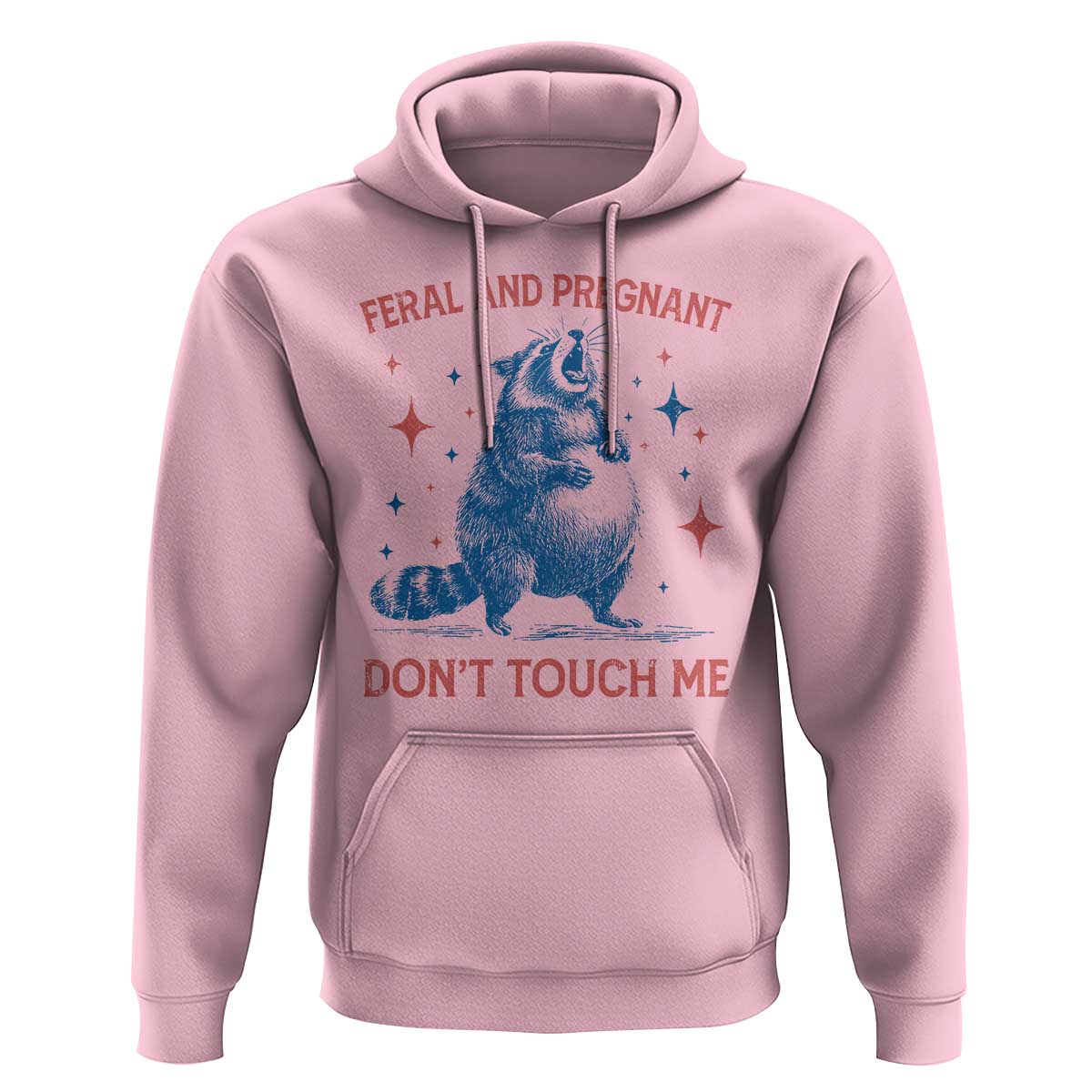 Pregnant Racoon Hoodie Feral And Pregnant Dont Touch Me Pregnancy Humor