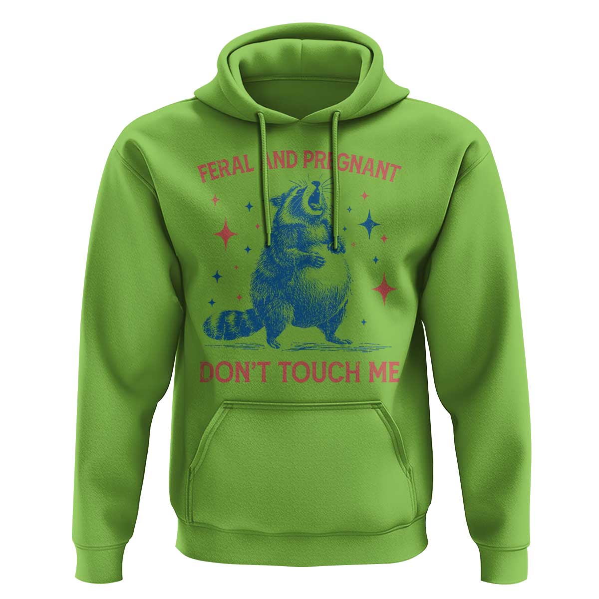 Pregnant Racoon Hoodie Feral And Pregnant Dont Touch Me Pregnancy Humor