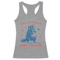 Pregnant Racoon Racerback Tank Top Feral And Pregnant Dont Touch Me Pregnancy Humor