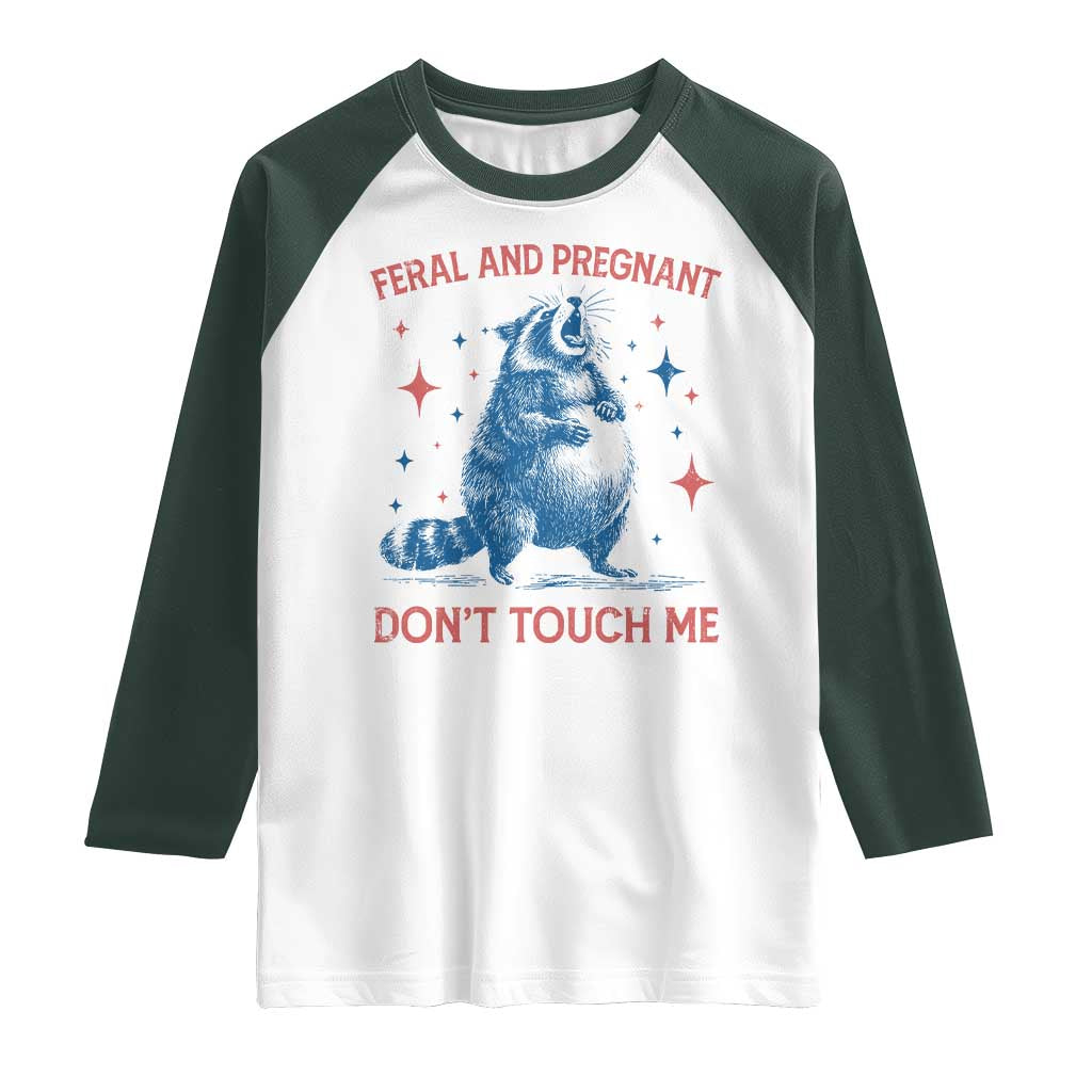 Pregnant Racoon Raglan Shirt Feral And Pregnant Dont Touch Me Pregnancy Humor