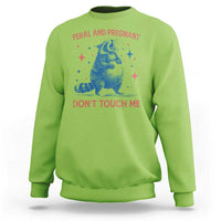 Pregnant Racoon Sweatshirt Feral And Pregnant Dont Touch Me Pregnancy Humor