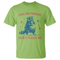 Pregnant Racoon T Shirt Feral And Pregnant Dont Touch Me Pregnancy Humor