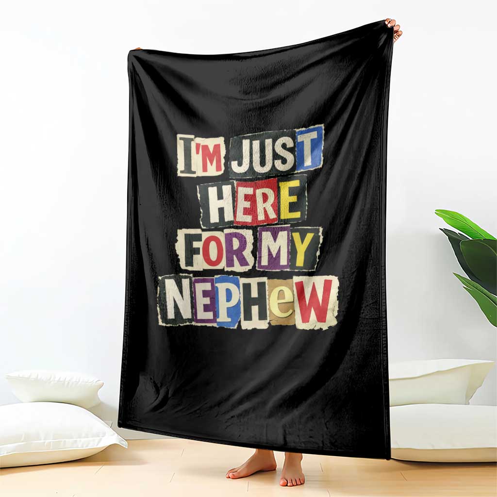 Im Just Here For My Nephew Throw Blanket Trendy Aunts Letter Print Vintage