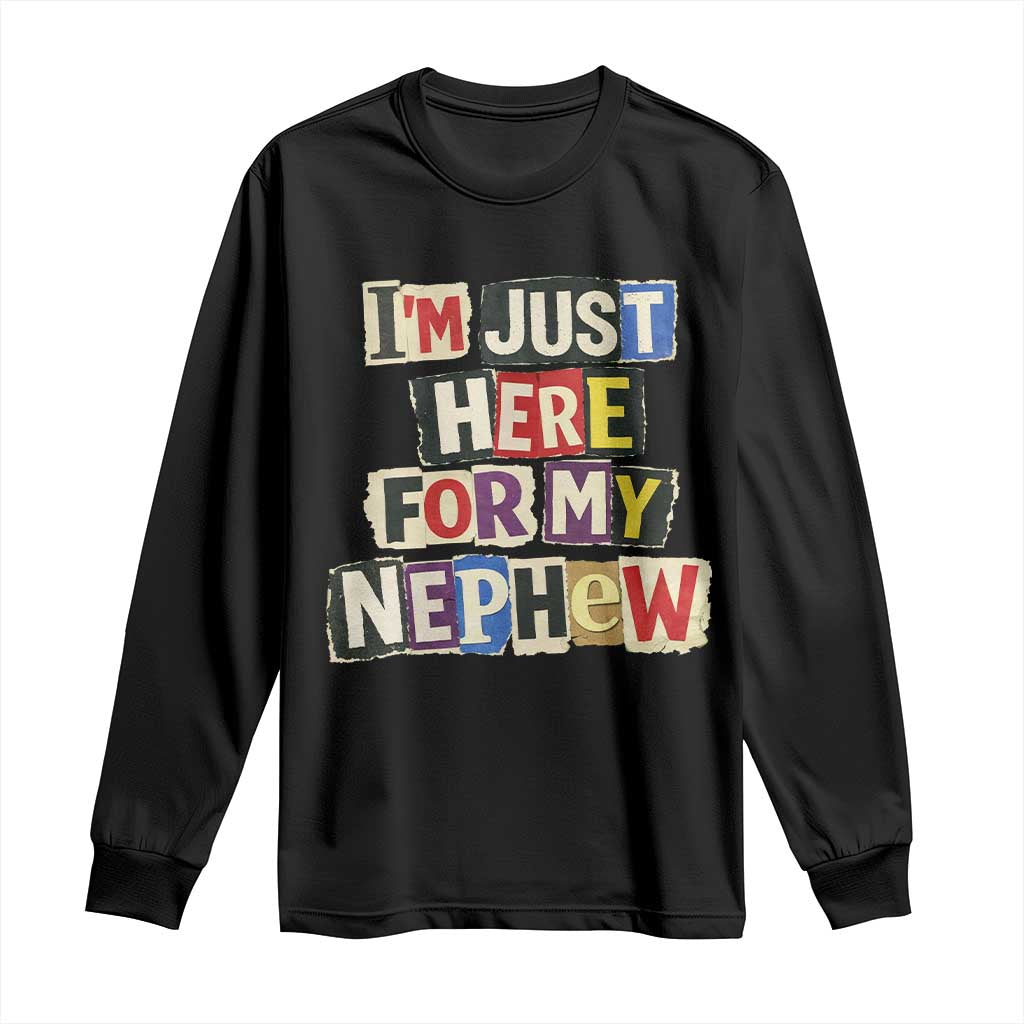 Im Just Here For My Nephew Long Sleeve Shirt Trendy Aunts Letter Print Vintage