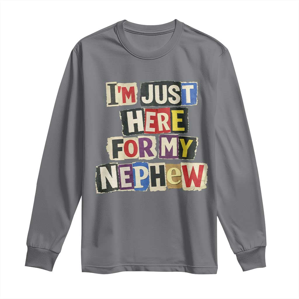 Im Just Here For My Nephew Long Sleeve Shirt Trendy Aunts Letter Print Vintage