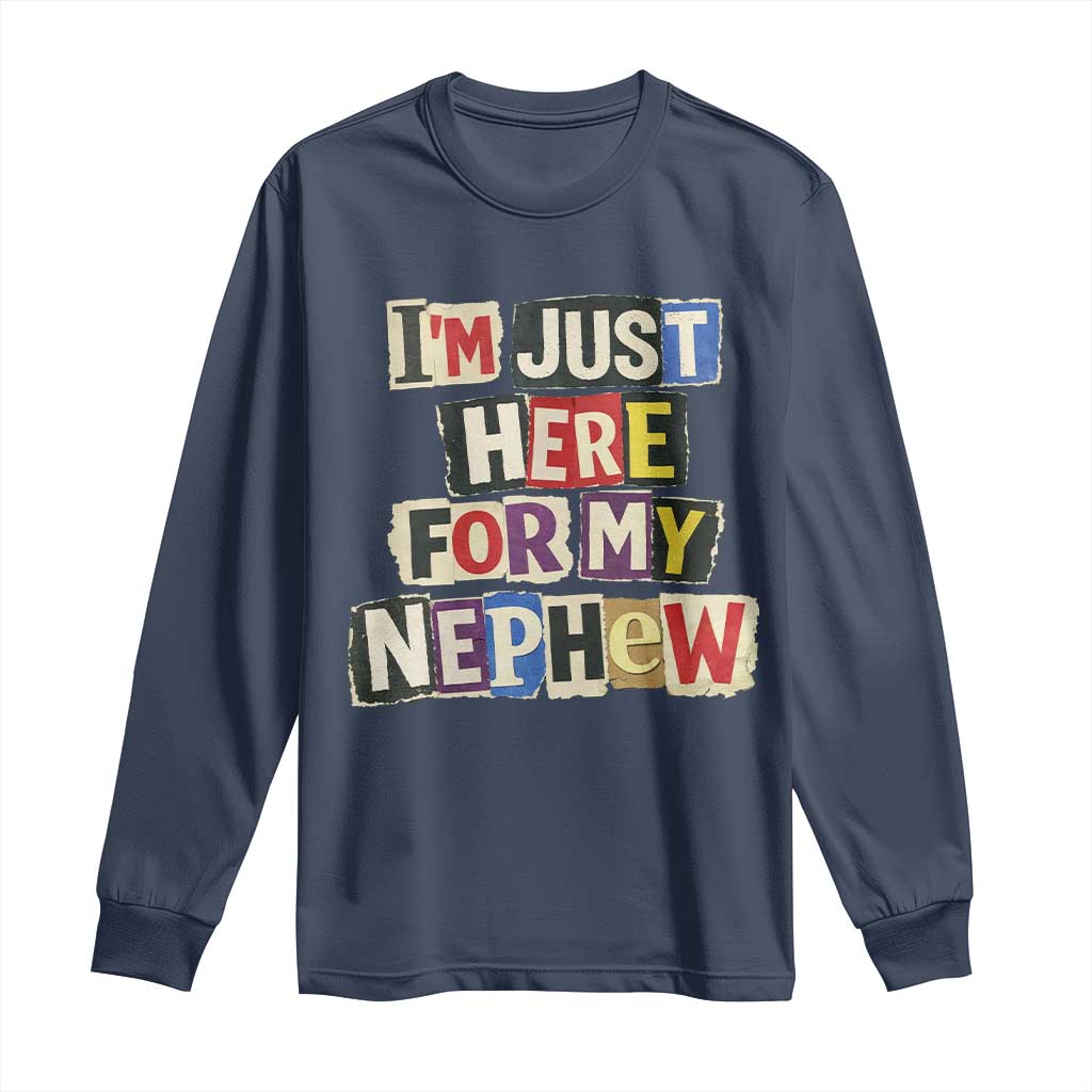 Im Just Here For My Nephew Long Sleeve Shirt Trendy Aunts Letter Print Vintage