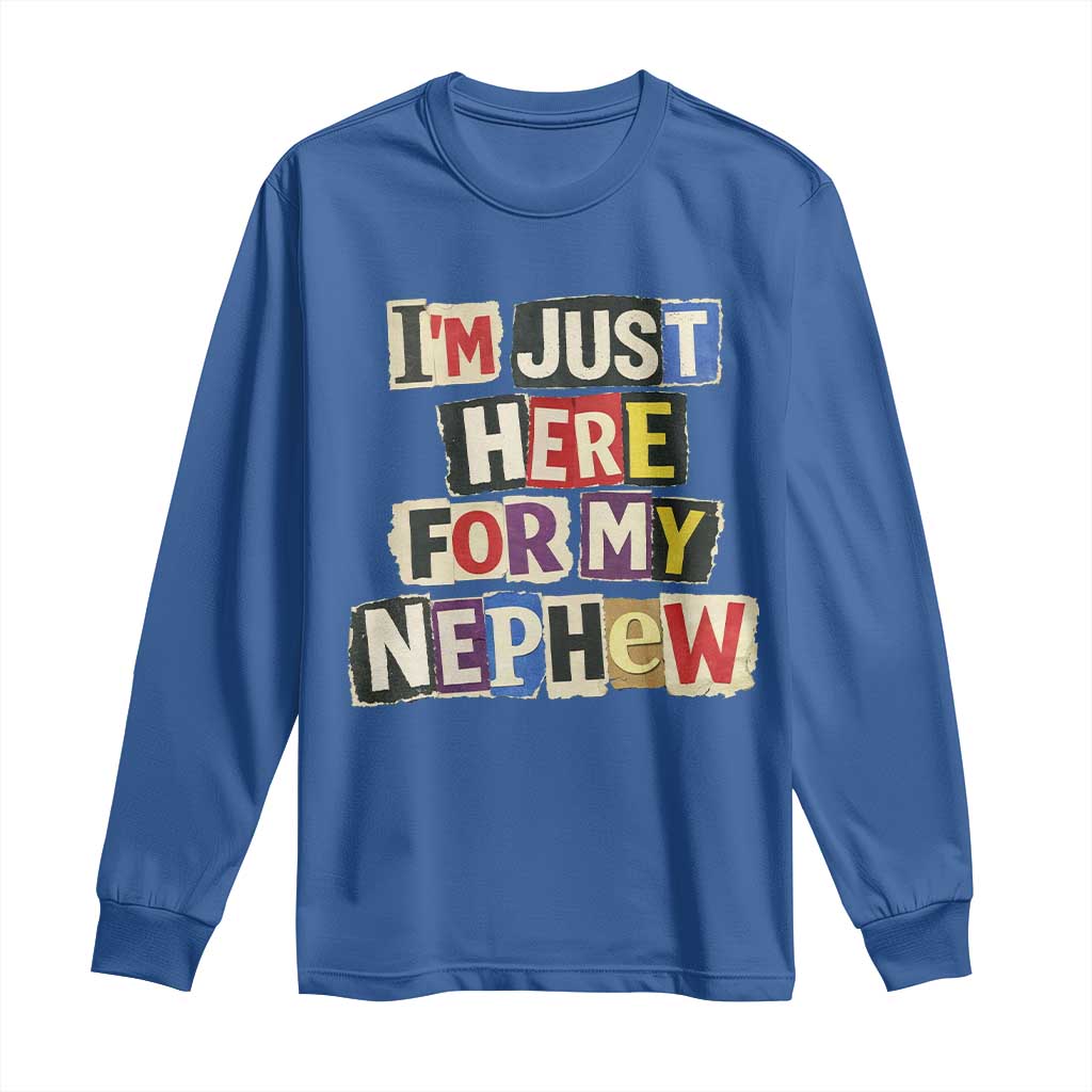 Im Just Here For My Nephew Long Sleeve Shirt Trendy Aunts Letter Print Vintage