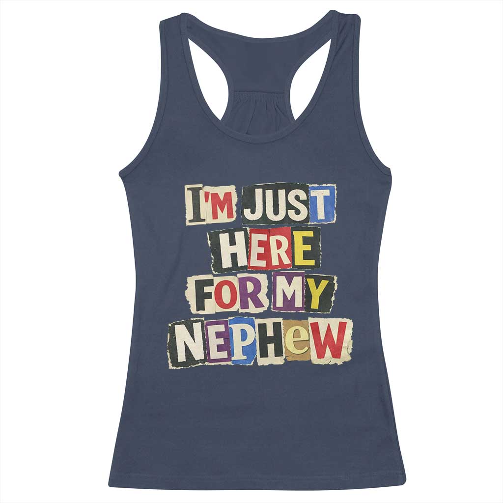 Im Just Here For My Nephew Racerback Tank Top Trendy Aunts Letter Print Vintage