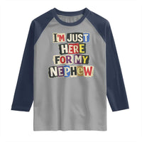 Im Just Here For My Nephew Raglan Shirt Trendy Aunts Letter Print Vintage