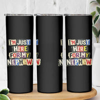 Im Just Here For My Nephew Skinny Tumbler Trendy Aunts Letter Print Vintage