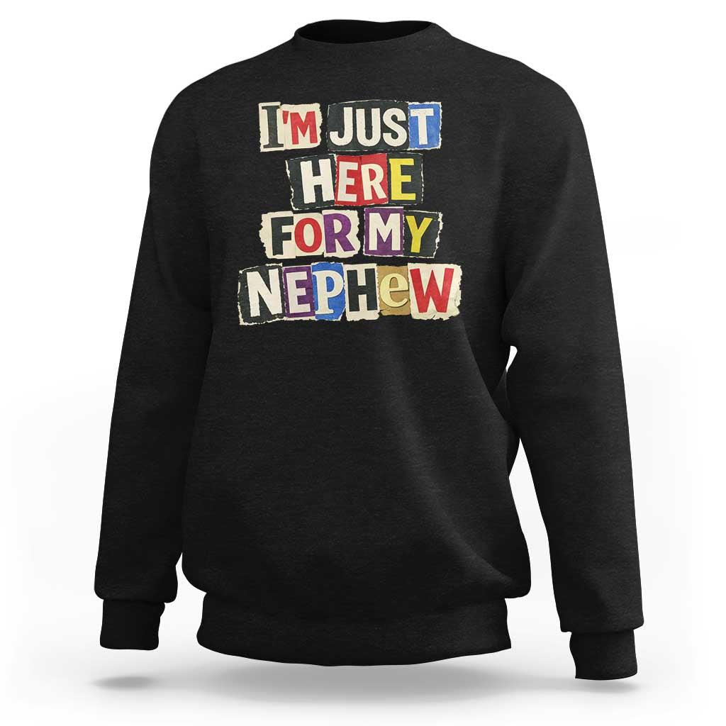 Im Just Here For My Nephew Sweatshirt Trendy Aunts Letter Print Vintage