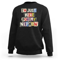 Im Just Here For My Nephew Sweatshirt Trendy Aunts Letter Print Vintage