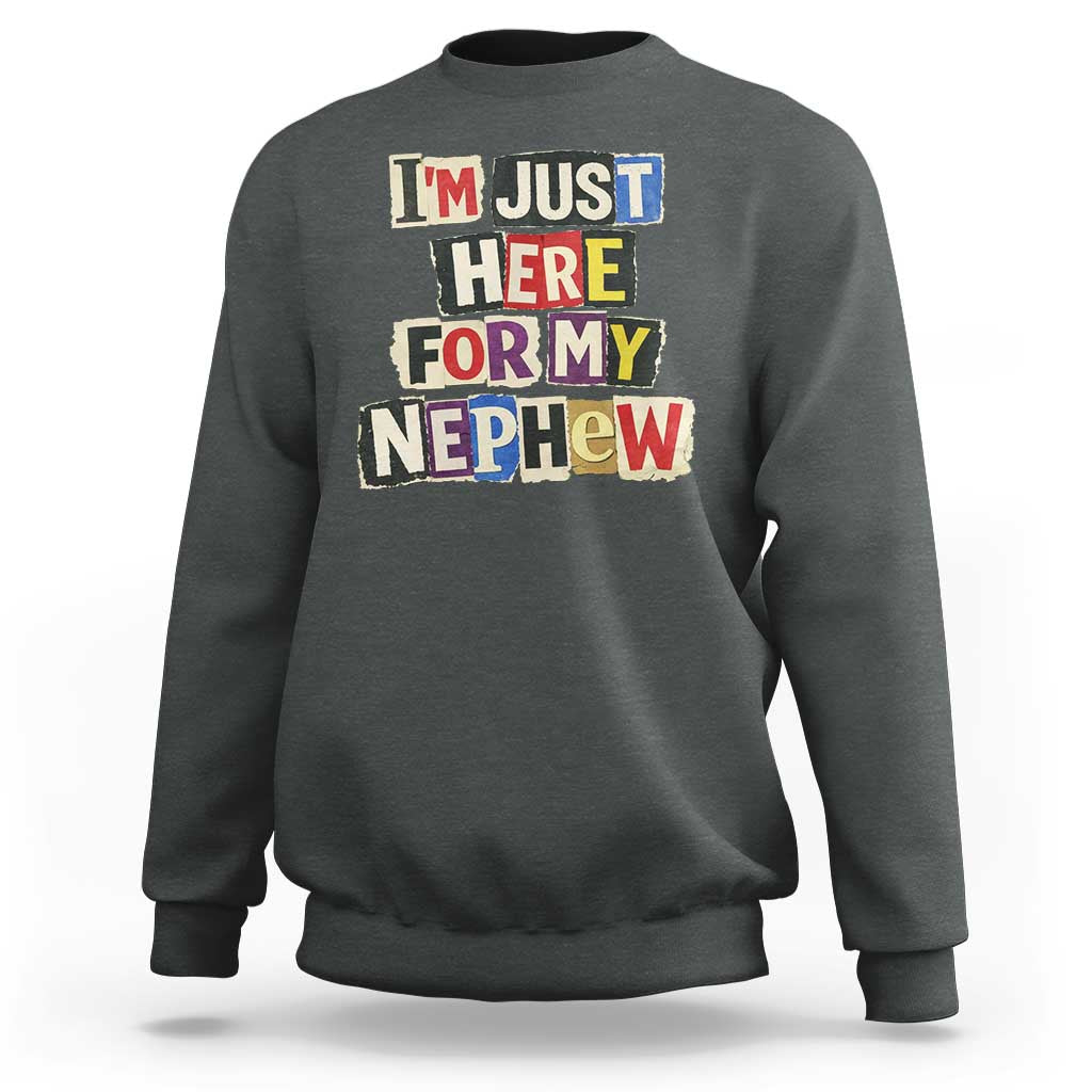 Im Just Here For My Nephew Sweatshirt Trendy Aunts Letter Print Vintage