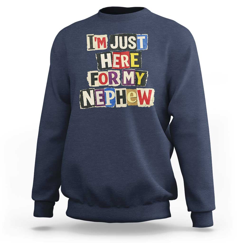 Im Just Here For My Nephew Sweatshirt Trendy Aunts Letter Print Vintage