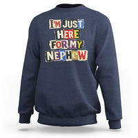 Im Just Here For My Nephew Sweatshirt Trendy Aunts Letter Print Vintage